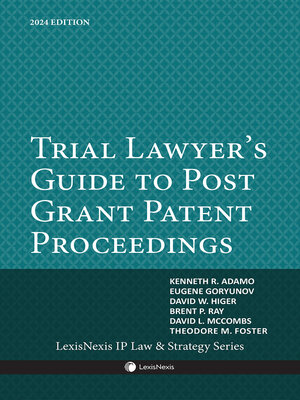 cover image of Trial Lawyer's Guide to Post Grant Patent Proceedings